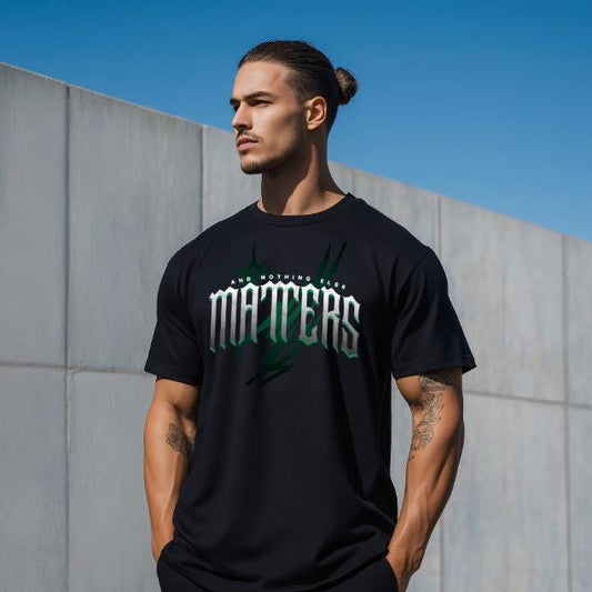 Nothing Else Matters T-Shirt for Men - Motivational Fitness Shirt, Bodybuilding & Weightlifting Gym Tee, Exercise Gift